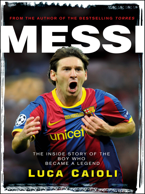 Title details for Messi – 2013 Edition by Luca Caioli - Available